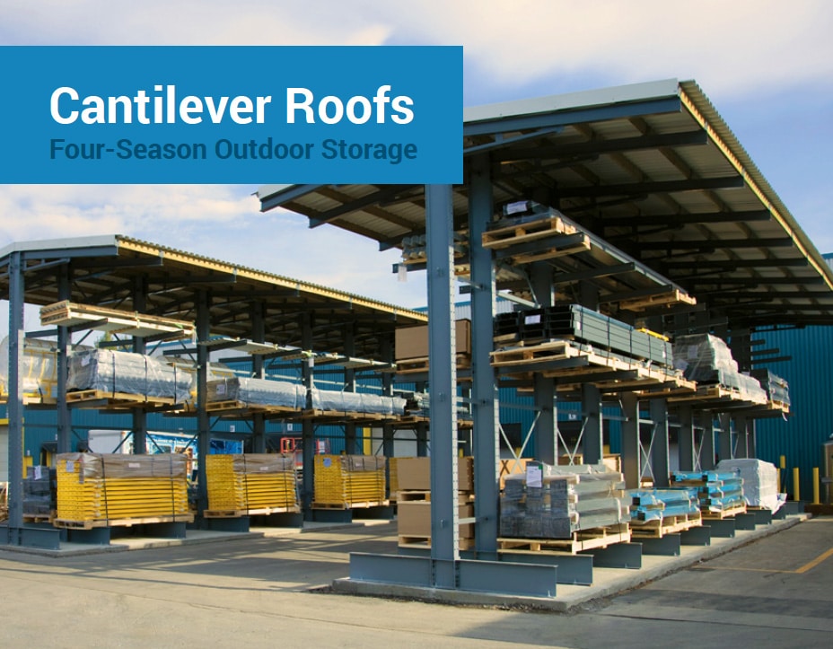 Cantilever Roofs - Four Season Outdoor Storage